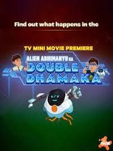 Alien Abhimanyu Ka Double Dhamaka (Tam + Mal + Tel + Kan + Hin)