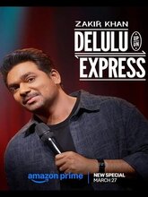 Zakir Khan Delulu Express (Hindi) 
